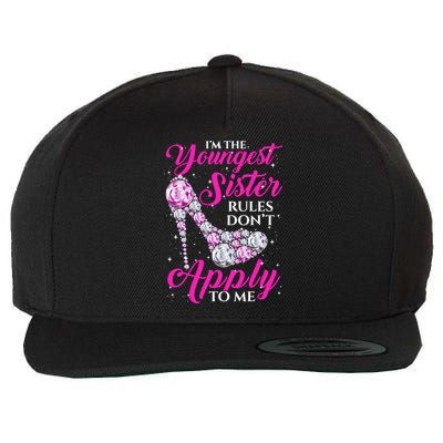 I'm The Youngest Rules Dont Apply To Me Youngest Sister Gift Wool Snapback Cap