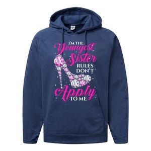 I'm The Youngest Rules Dont Apply To Me Youngest Sister Gift Performance Fleece Hoodie