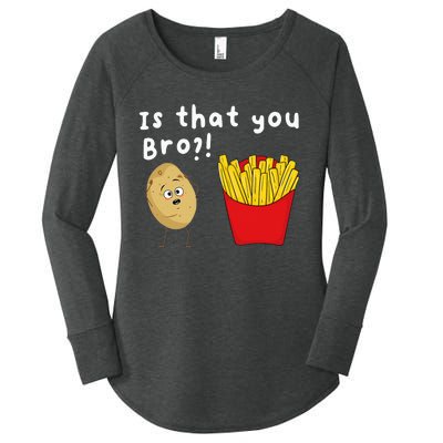 Is That You Bro Potato French Fries Chips Lover Fast Food Women's Perfect Tri Tunic Long Sleeve Shirt