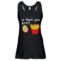 Is That You Bro Potato French Fries Chips Lover Fast Food Ladies Essential Flowy Tank