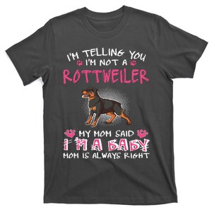 Im Telling You Im Not A Rottweiler T-Shirt