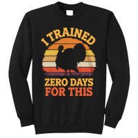 I Trained Zero Days For This Thanksgiving Running Turkey Sweatshirt