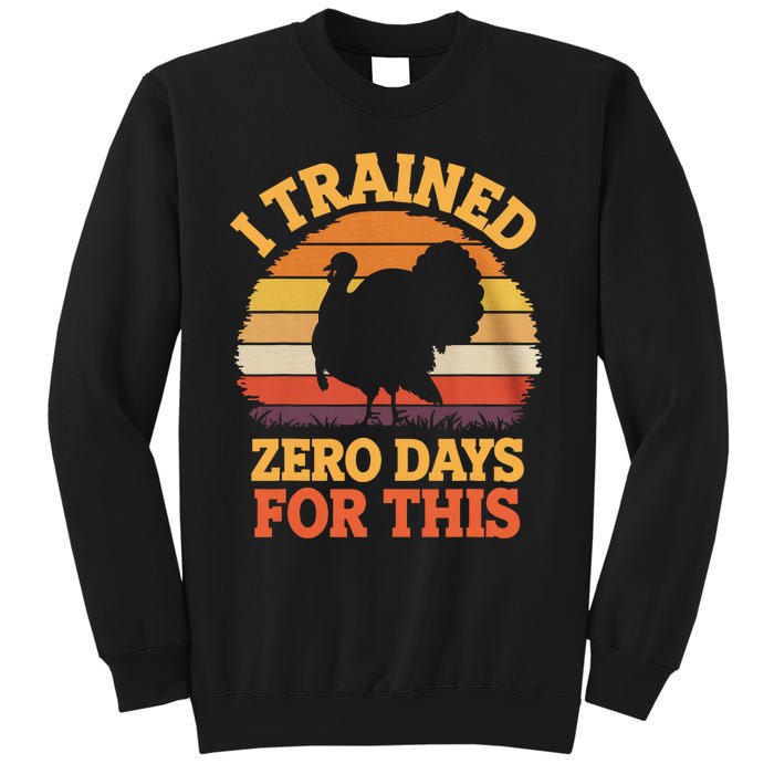 I Trained Zero Days For This Thanksgiving Running Turkey Sweatshirt