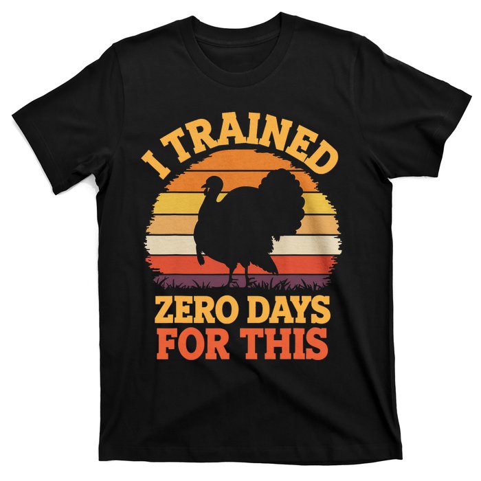 I Trained Zero Days For This Thanksgiving Running Turkey T-Shirt