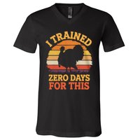 I Trained Zero Days For This Thanksgiving Running Turkey V-Neck T-Shirt