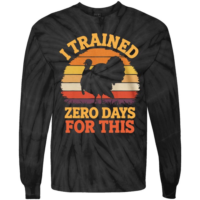 I Trained Zero Days For This Thanksgiving Running Turkey Tie-Dye Long Sleeve Shirt