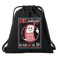 Introverts Unite Call Me Antisocial But Please DonT Call Me Drawstring Bag