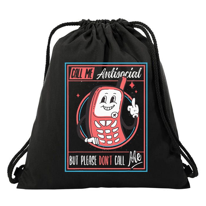 Introverts Unite Call Me Antisocial But Please DonT Call Me Drawstring Bag