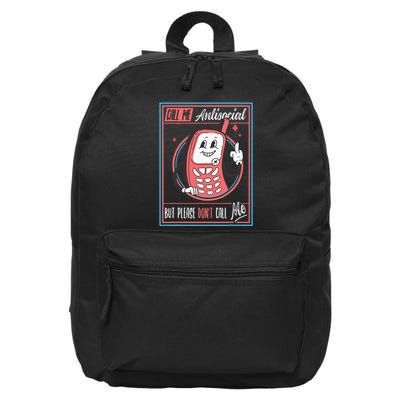 Introverts Unite Call Me Antisocial But Please DonT Call Me 16 in Basic Backpack