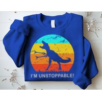 I'm Unstoppable Funny Vintage Retro TRex Sweatshirt