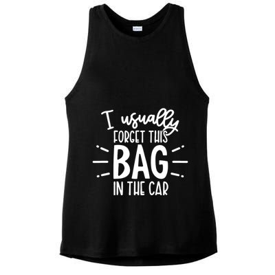 I Usually Forget This Bag In The Car Ladies PosiCharge Tri-Blend Wicking Tank
