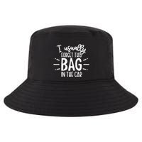 I Usually Forget This Bag In The Car Cool Comfort Performance Bucket Hat