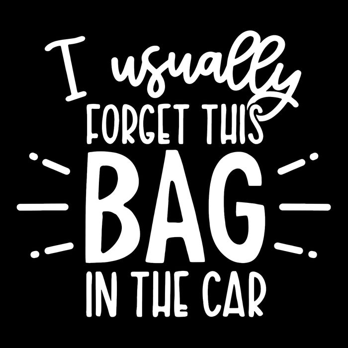 I Usually Forget This Bag In The Car Drawstring Bag