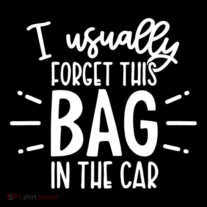 I Usually Forget This Bag In The Car Flatbill Hat