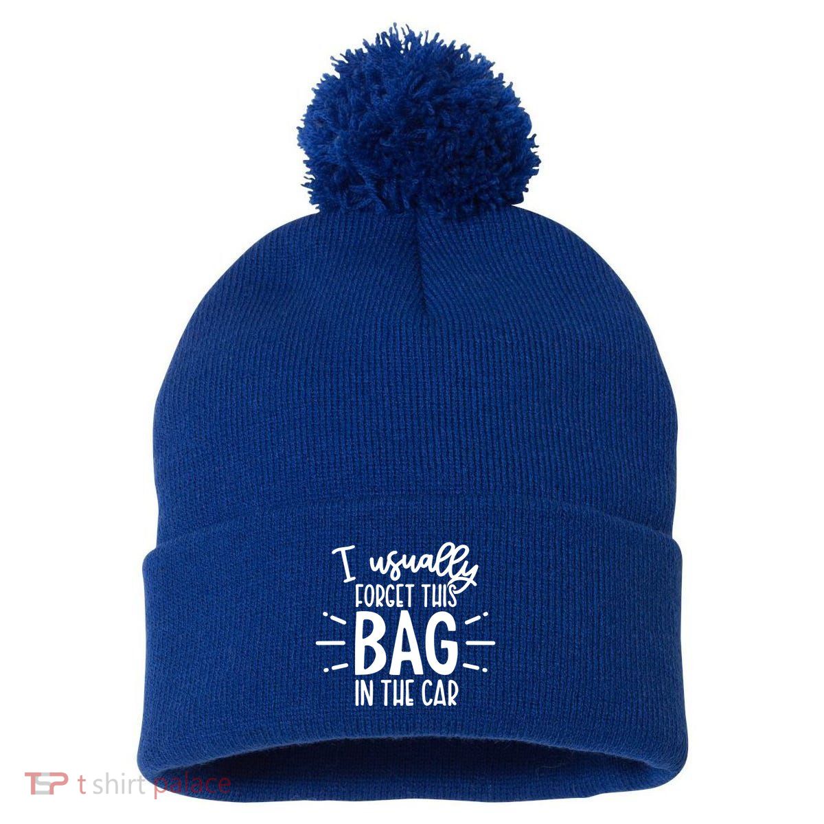 I Usually Forget This Bag In The Car Pom Pom 12in Knit Beanie