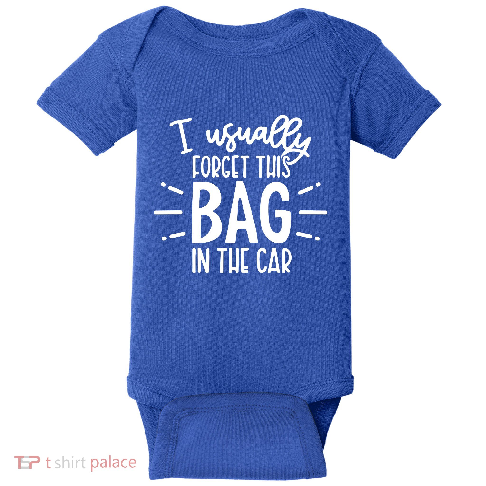 I Usually Forget This Bag In The Car Baby Bodysuit