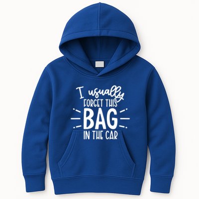 I Usually Forget This Bag In The Car Kids Hoodie
