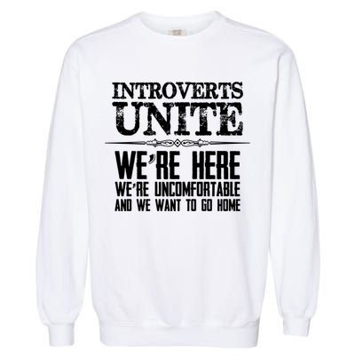 Introverts Unite Funny Gift For Introverted And Cute Gift Garment-Dyed Sweatshirt