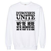 Introverts Unite Funny Gift For Introverted And Cute Gift Garment-Dyed Sweatshirt