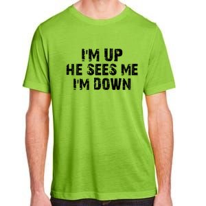 I'm Up He Sees Me I'm Down Adult ChromaSoft Performance T-Shirt