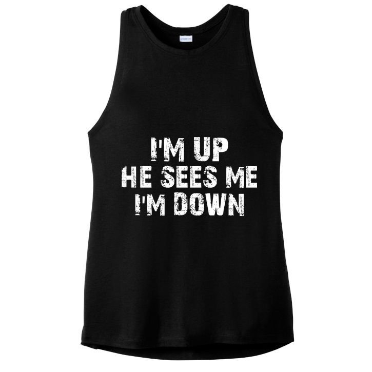 I'm Up He Sees Me I'm Down Ladies PosiCharge Tri-Blend Wicking Tank