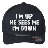 I'm Up He Sees Me I'm Down Flexfit Unipanel Trucker Cap