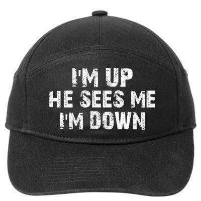 I'm Up He Sees Me I'm Down 7-Panel Snapback Hat