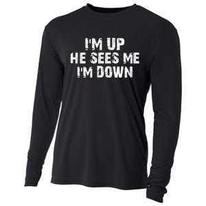 I'm Up He Sees Me I'm Down Cooling Performance Long Sleeve Crew