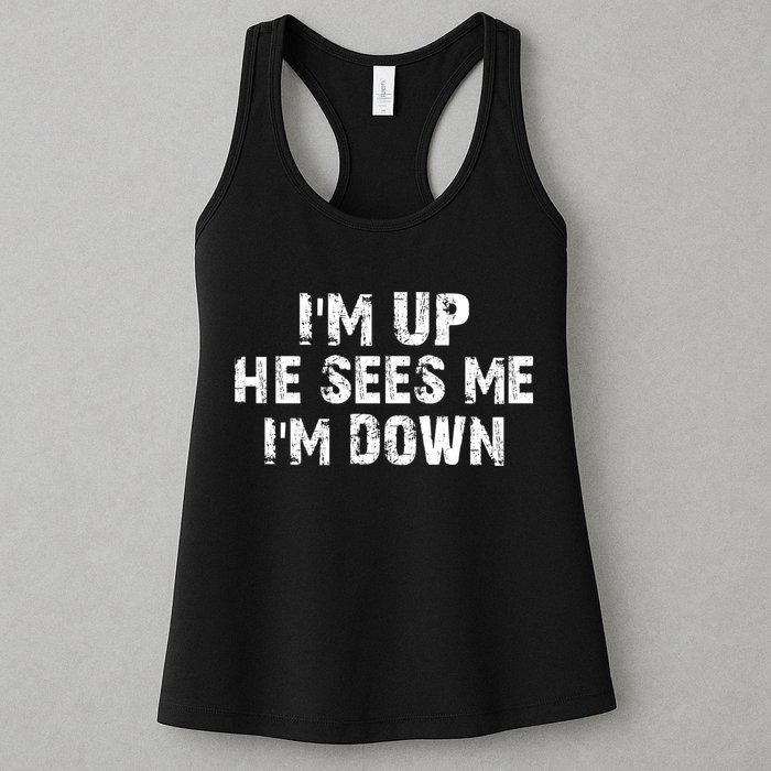 I'm Up He Sees Me I'm Down Womens Tank Top