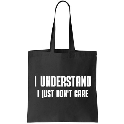 I Understand I Just Don't Care Funny Bag