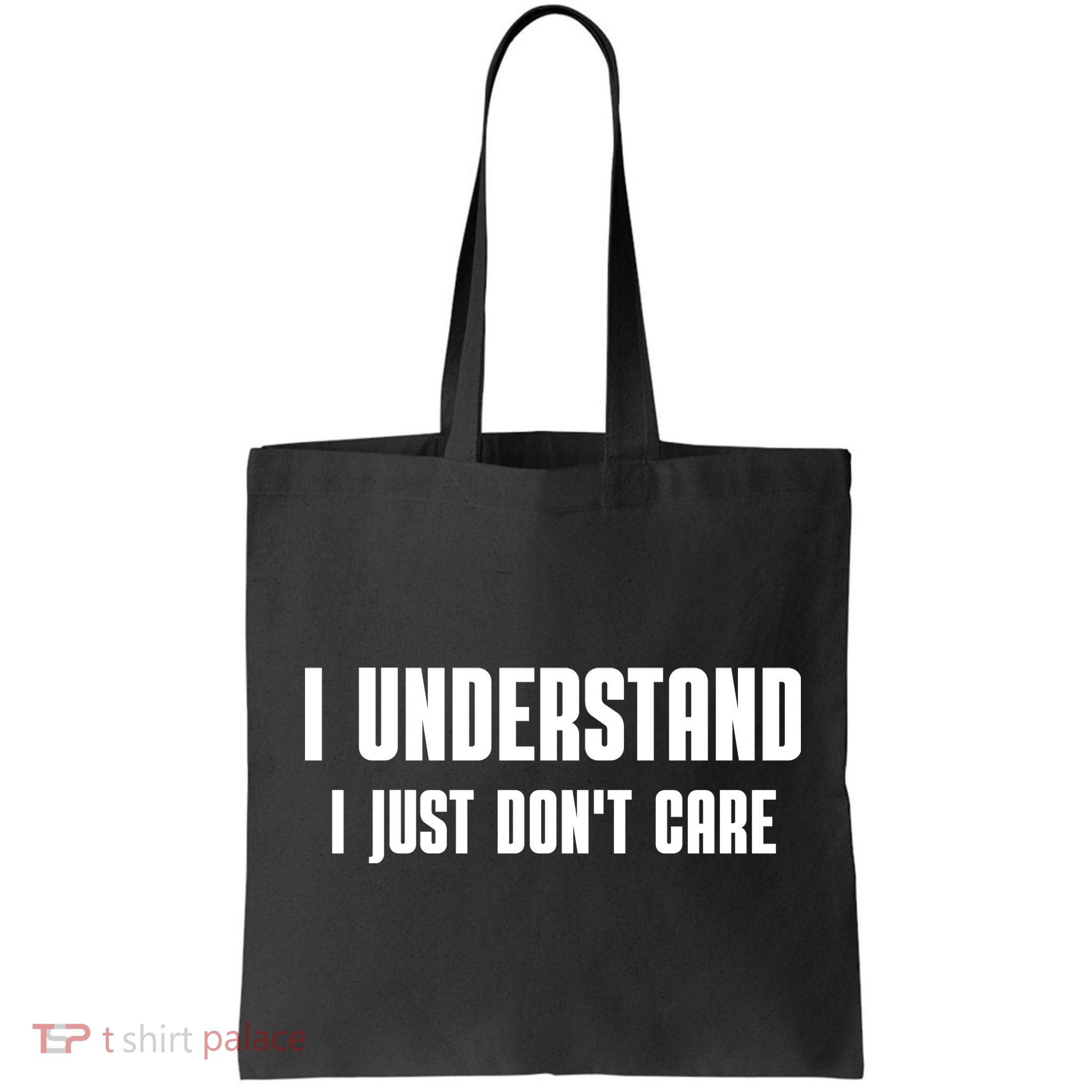 I Understand I Just Don't Care Funny Bag