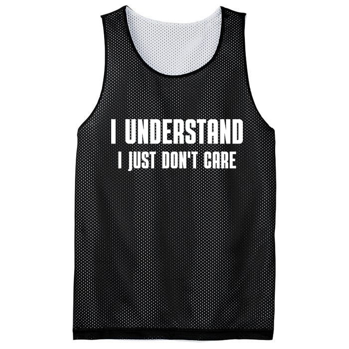 I Understand I Just Don't Care Funny Mesh Reversible Basketball Jersey Tank