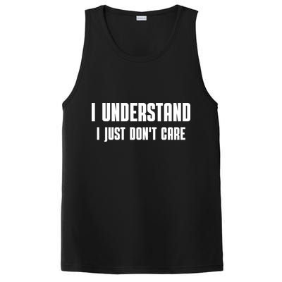 I Understand I Just Don't Care Funny PosiCharge Competitor Tank