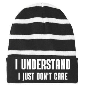 I Understand I Just Don't Care Funny Striped Beanie with Solid Band