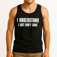 I Understand I Just Don't Care Funny Tank Top