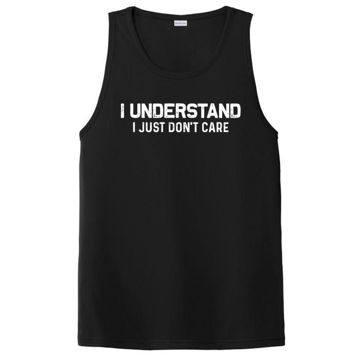 I Understand I Just Don't Care Funny PosiCharge Competitor Tank