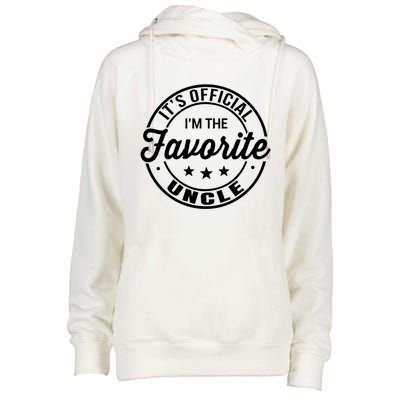 Its Uncle I Am The Favorite Funny Gift Womens Funnel Neck Pullover Hood