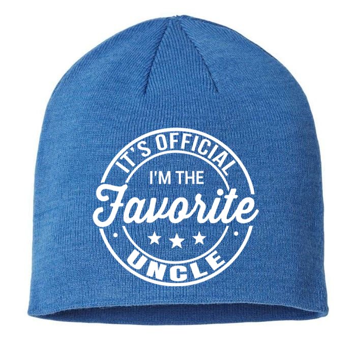 Its Uncle I Am The Favorite Funny Gift Sustainable Beanie