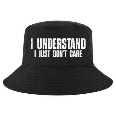 I Understand I Just Don't Care Funny Cool Comfort Performance Bucket Hat