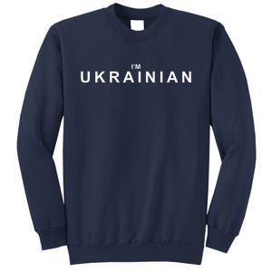 I'm Ukrainian Sweatshirt