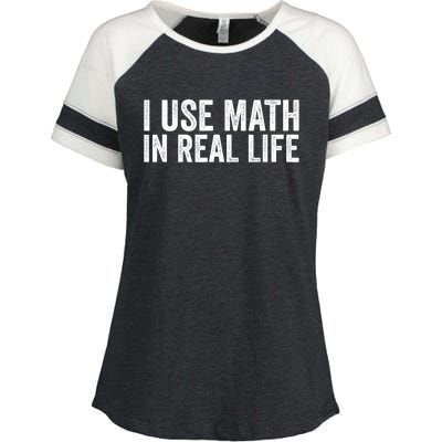 I Use Math In Real Life Funny Enza Ladies Jersey Colorblock Tee