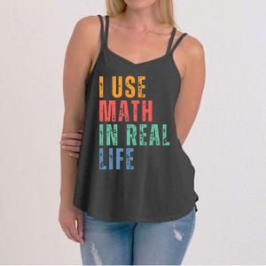 I Use Math In Real Life Funny Women's Strappy Tank