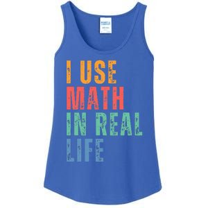 I Use Math In Real Life Funny Ladies Essential Tank