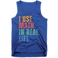 I Use Math In Real Life Funny Tank Top