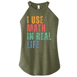 I Use Math In Real Life Funny Women's Perfect Tri Rocker Tank