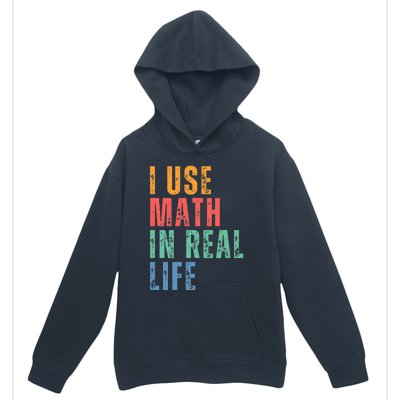 I Use Math In Real Life Funny Urban Pullover Hoodie