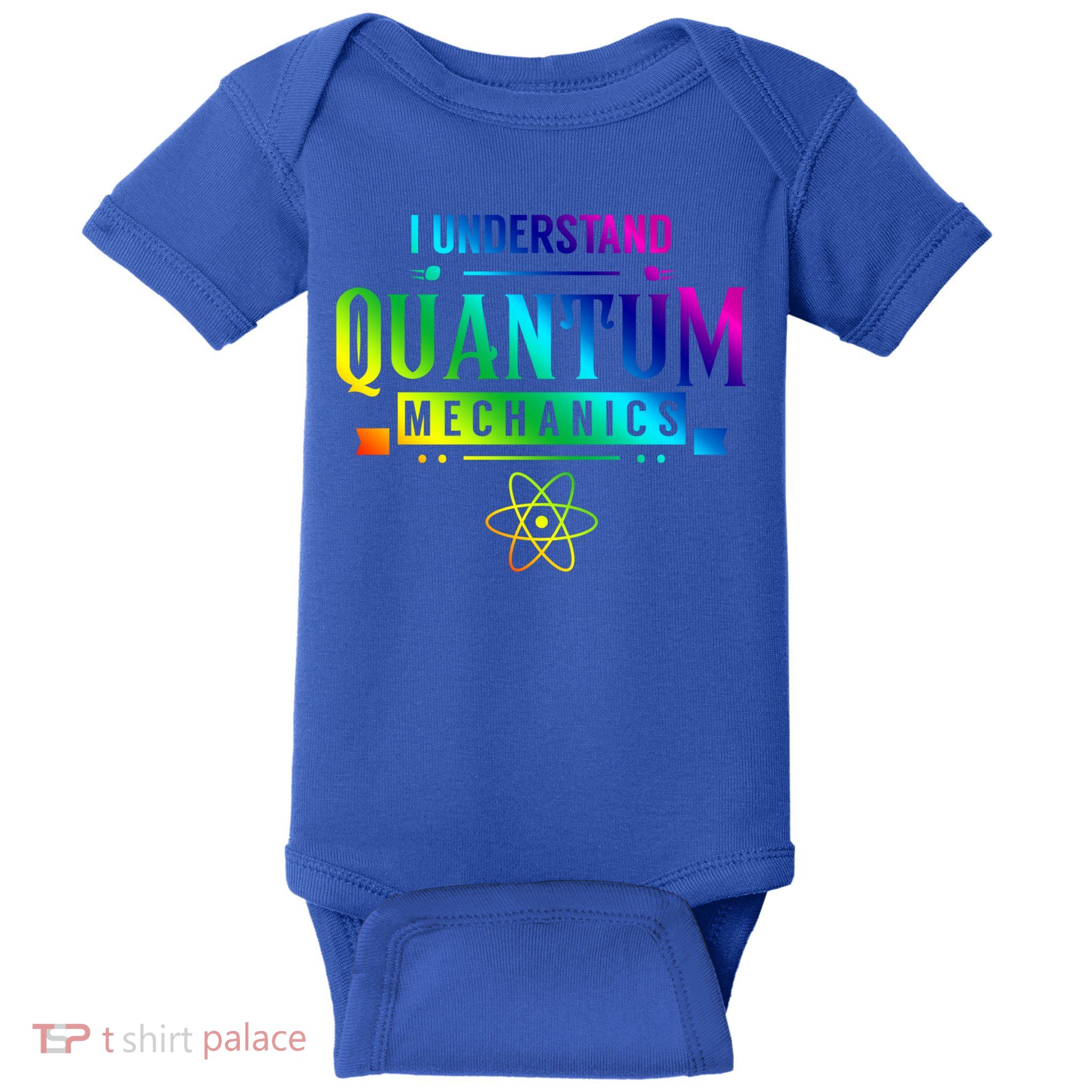 I Understand Quantum Mechanics Scientist Physicist Physics Gift Baby Bodysuit