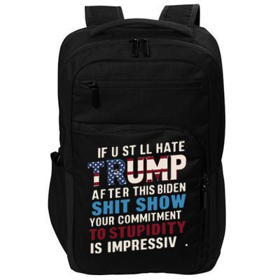 If U Still Hate Trump After Bidens Show Is Impressive Impact Tech Backpack