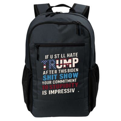 If U Still Hate Trump After Bidens Show Is Impressive Daily Commute Backpack