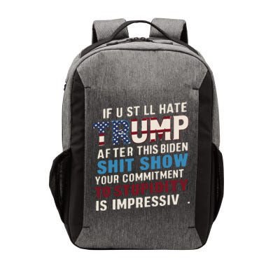 If U Still Hate Trump After Bidens Show Is Impressive Vector Backpack